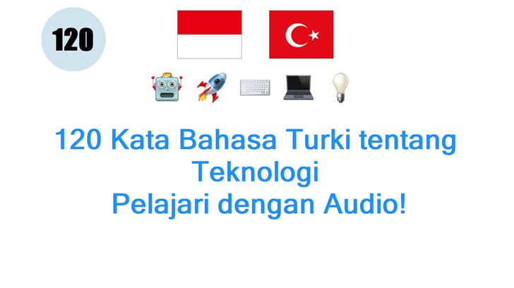 120 Kata Bahasa Turki tentang Teknologi: Pelajari dengan Audio!